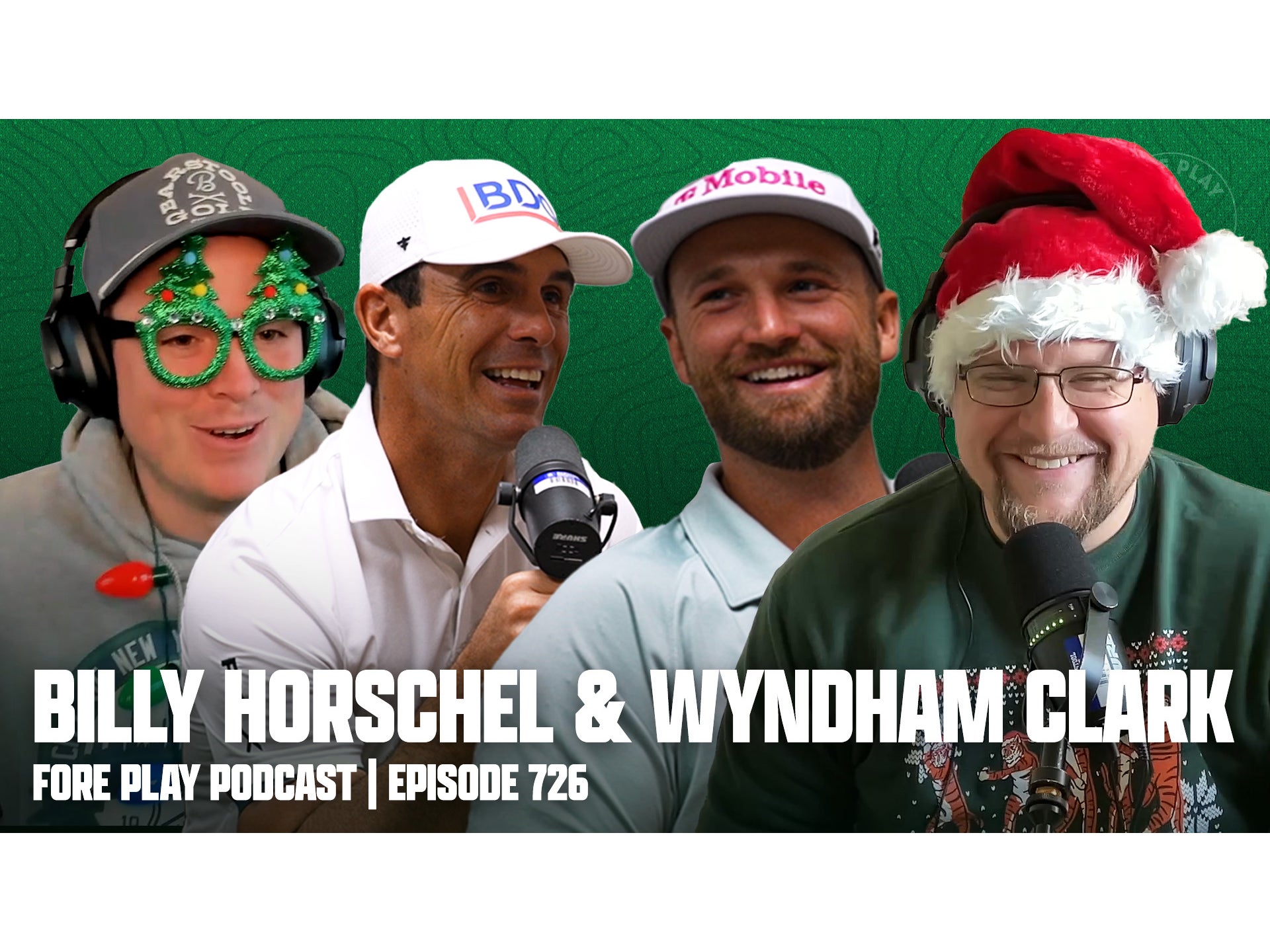 Billy Horschel, Wyndham Clark, & A Cheery Holiday Episode